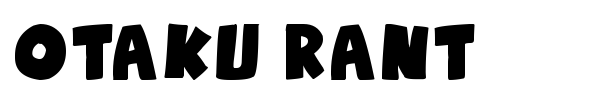 Otaku Rant font preview